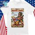 This Is Native Land Ours Not Yours TRump Shirt