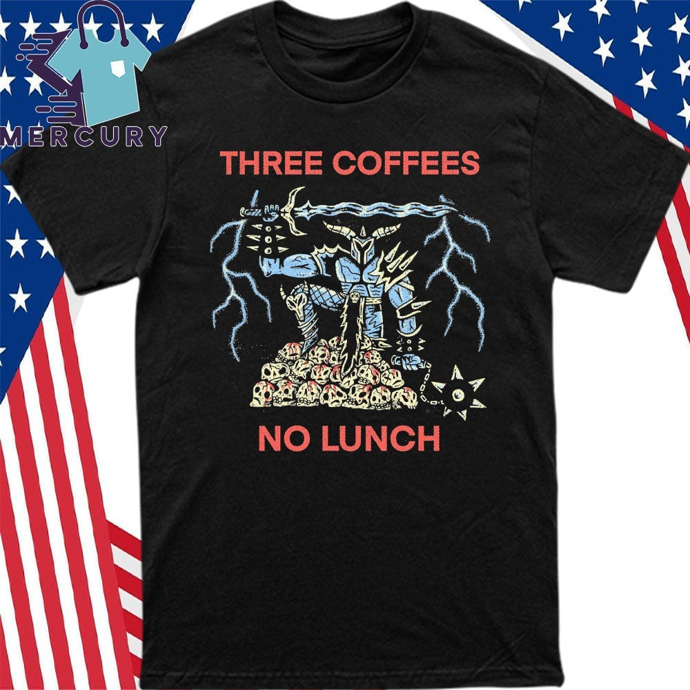 Three Coffees No Lunch Death Knight Shirt