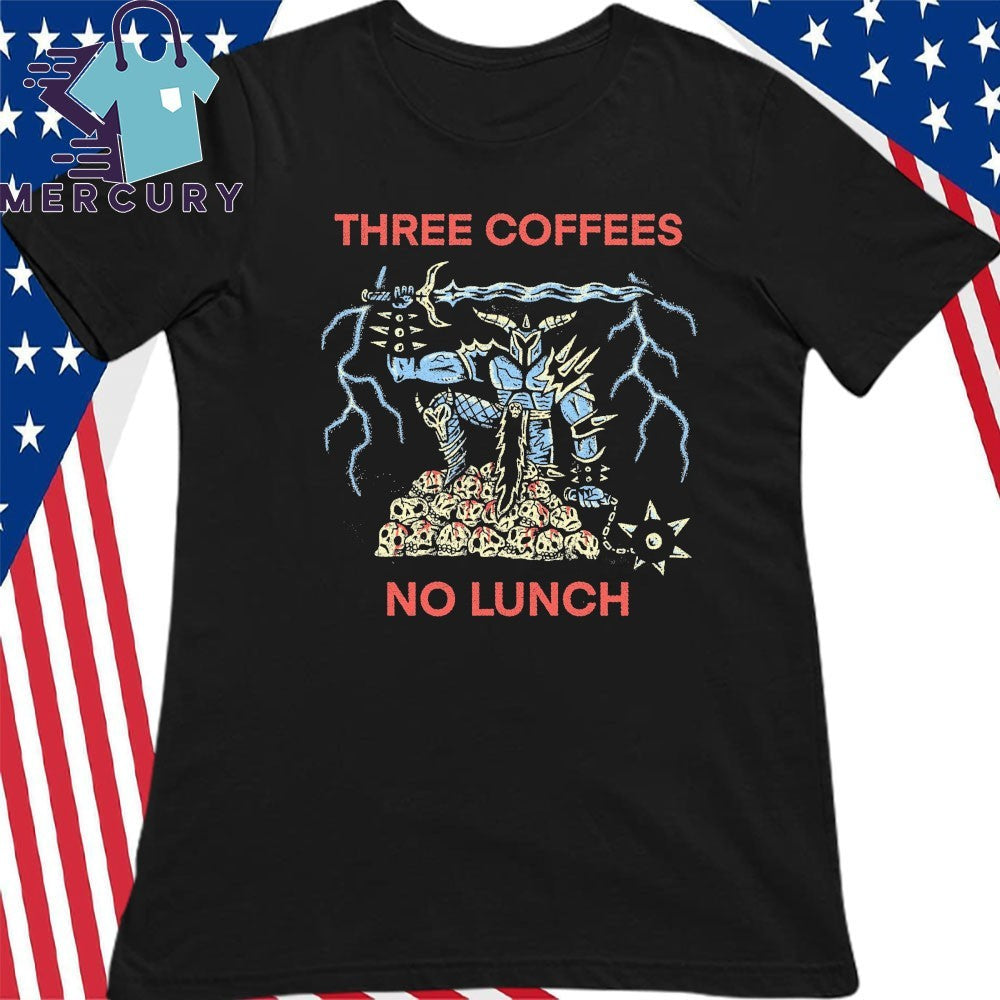 Three Coffees No Lunch Death Knight Shirt