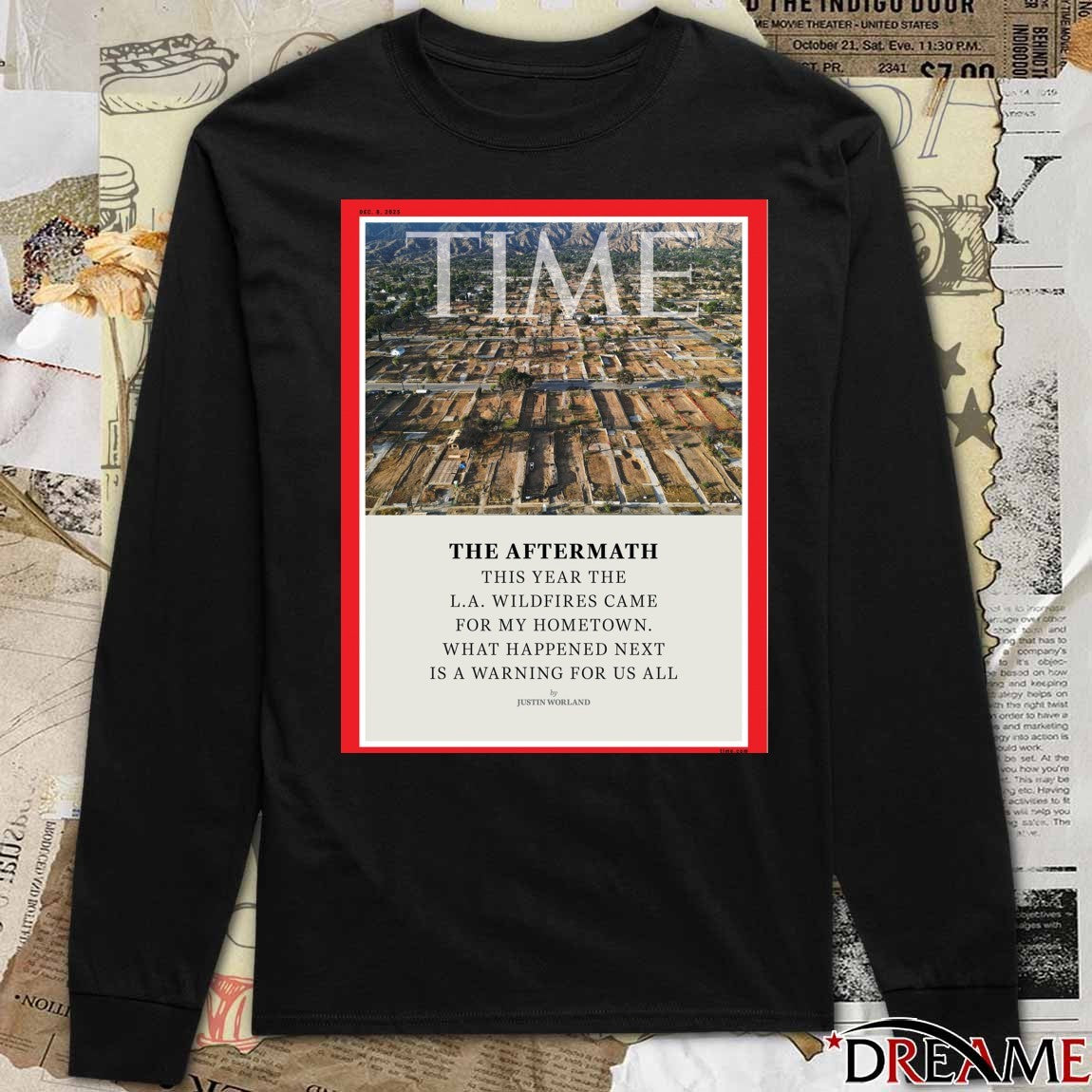 Time The Aftermath This Year The L.A. Wildfires Came For My Hometown What Happened Next Is A Warning For Us All 2025 Poster t-shirt