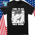 Time To Die Nazi Scum Shirt
