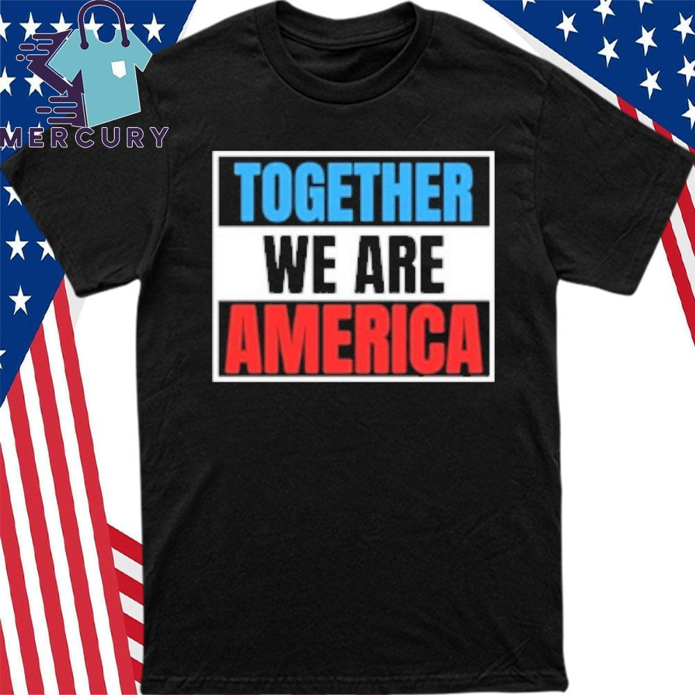 Together, We Are America Bad Bunny Puotes Shirt