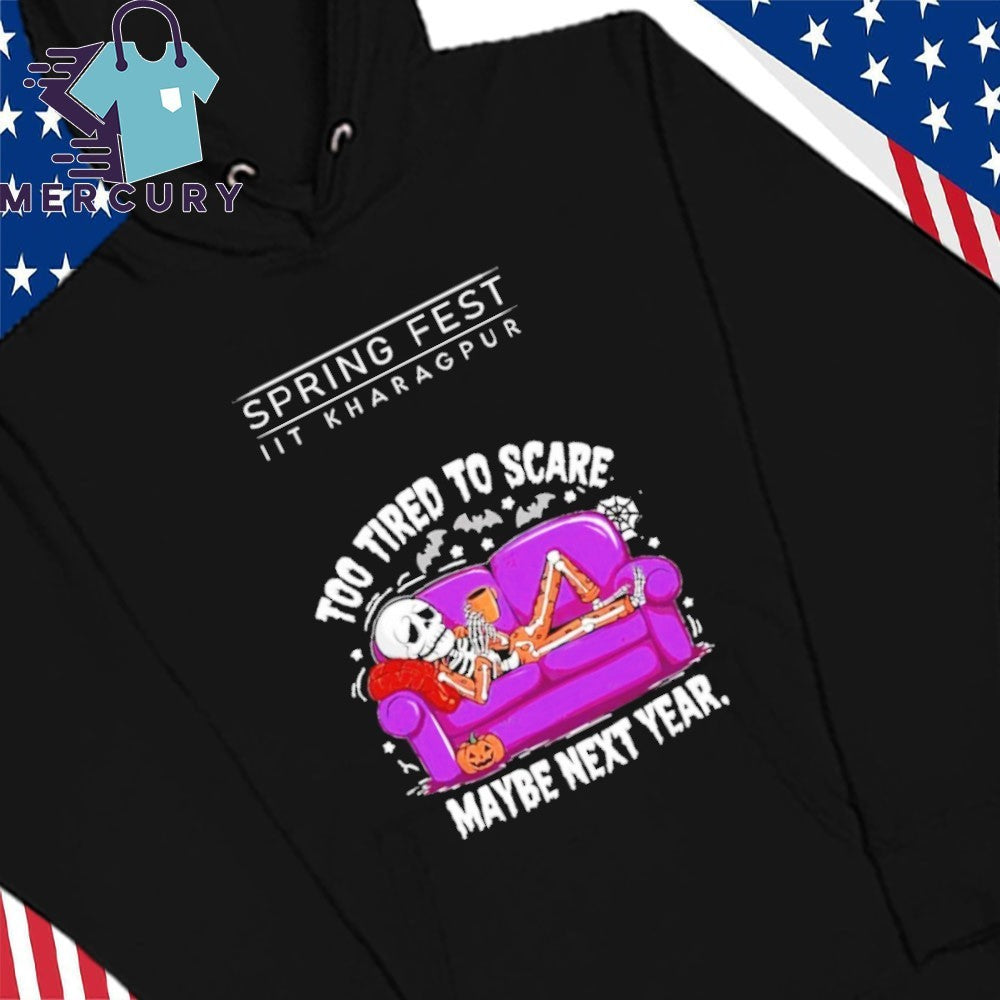 Too Tired to Scare Maybe Next Year Shirt