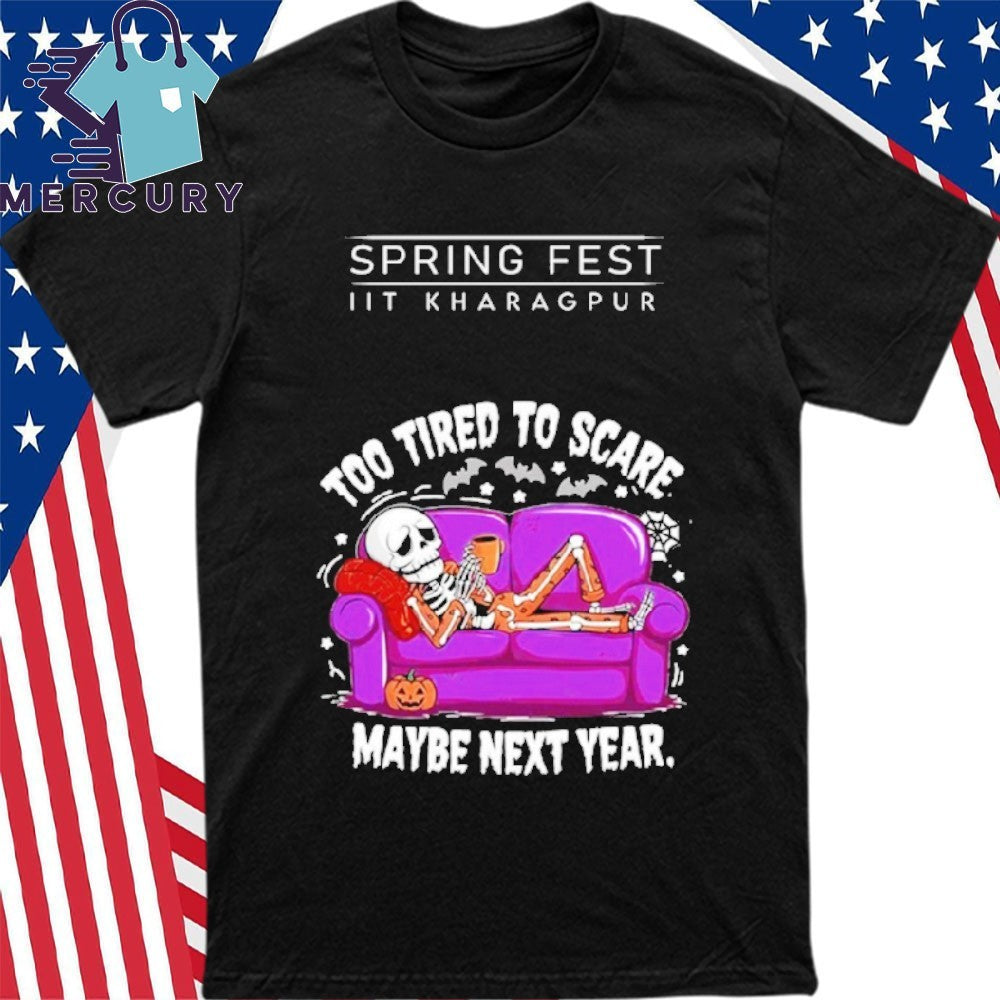 Too Tired to Scare Maybe Next Year Shirt