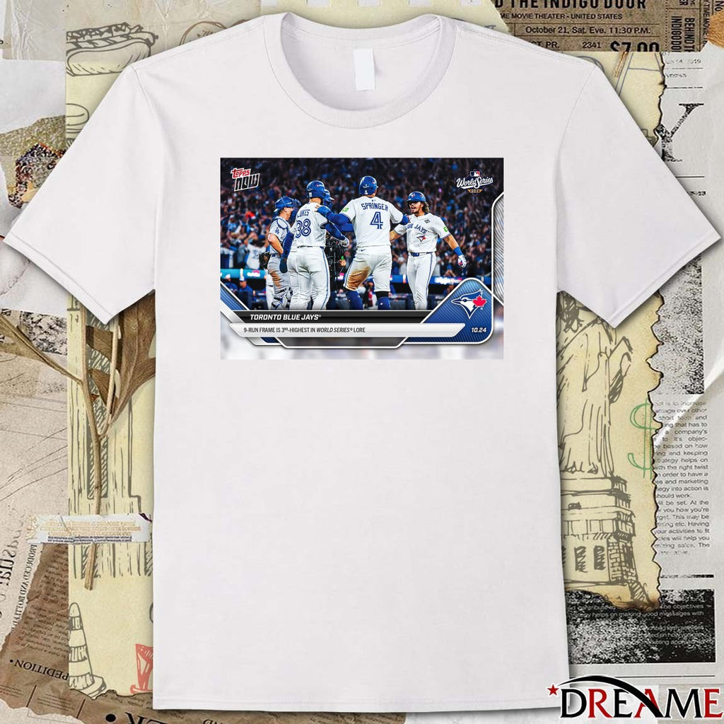 Toronto Blue Jays 2025 MLB Topps 9-Runs Frame Is 3rd Highest In World Series Lore t-shirt