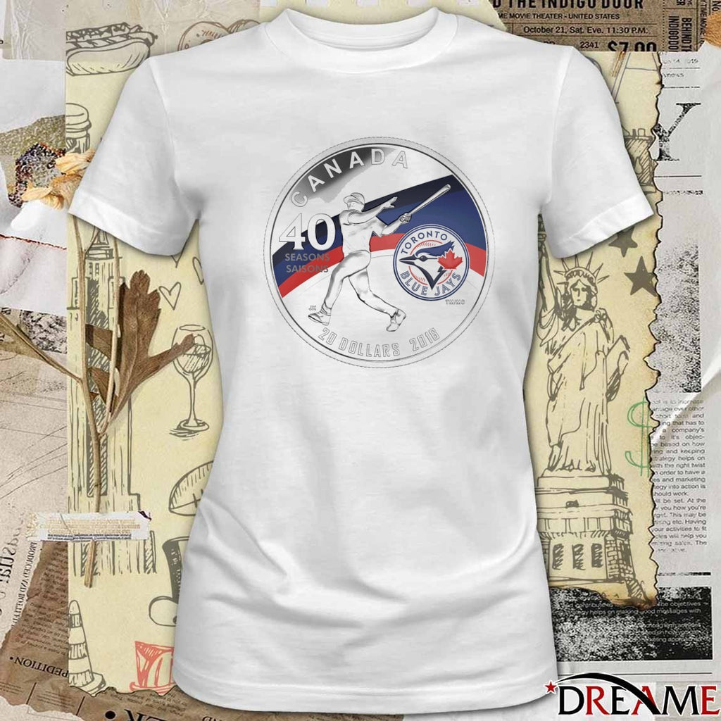 Toronto Blue Jays MLB World Series Canada Team 20 Dollars 2016 40 Seasons t-shirt
