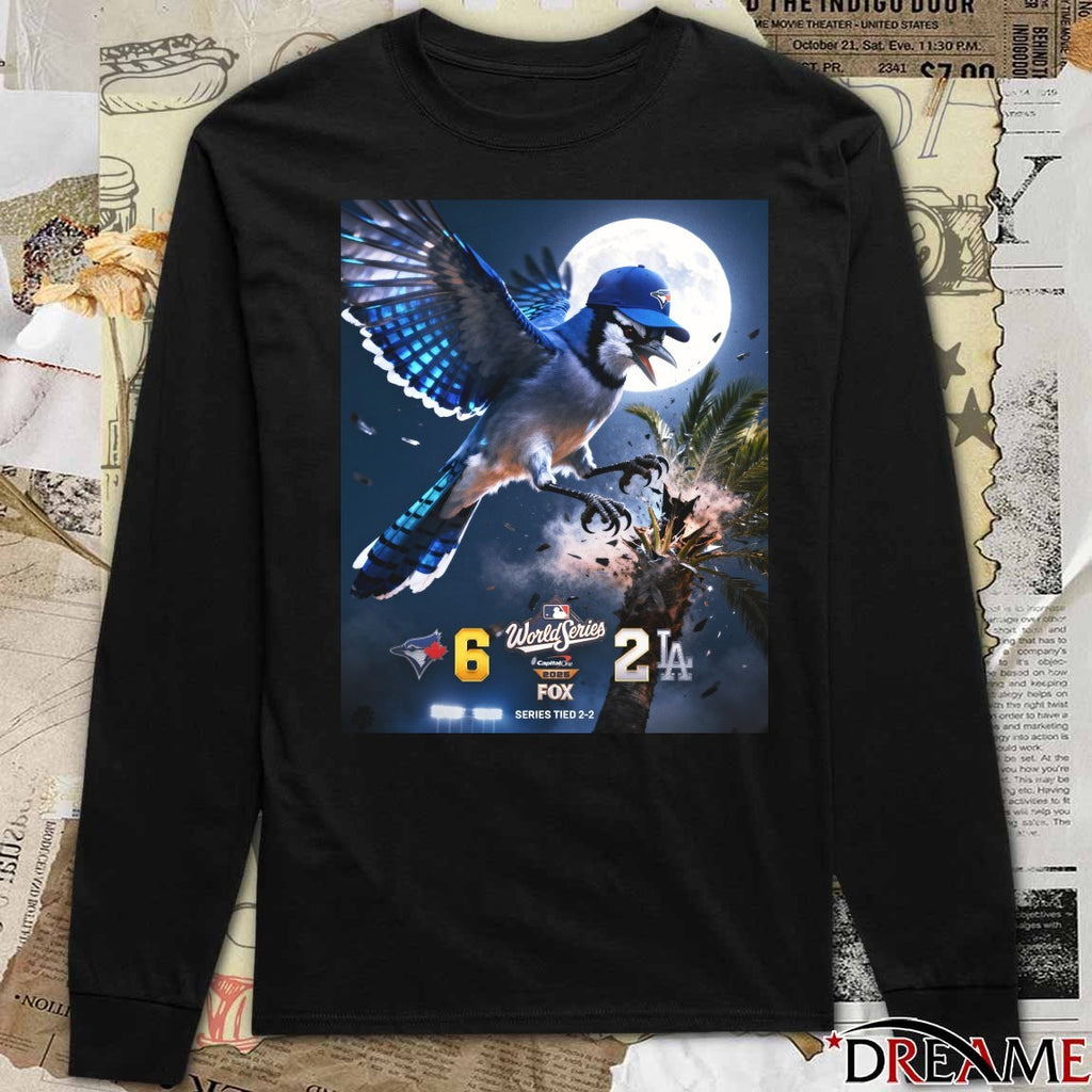 Toronto Blue Jays Vs Los Angeles Dodgers 2025 MLB World Series Final Score 6 – 2 Poster t-shirt