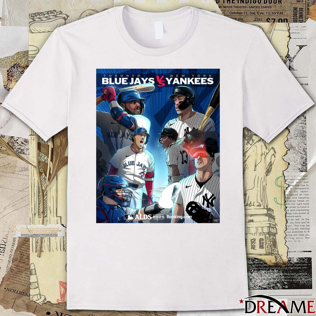 Toronto Blue Jays Vs New York Yankees 2025 American League Division Series ALDS Art Poster t-shirt