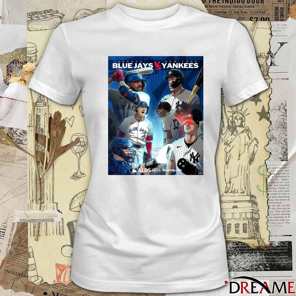 Toronto Blue Jays Vs New York Yankees 2025 American League Division Series ALDS Art Poster t-shirt
