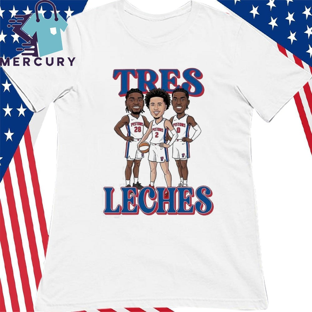 Tres Leches Detroit Pistons Isaiah Stewart Jalen Duren Cade Cunningham Shirt