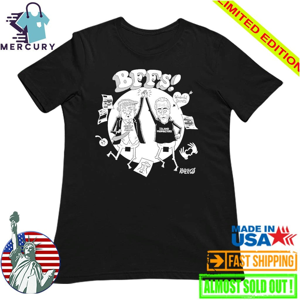 Trump America Great Makes And Jeffrey Epstein Island Proprietors BFFS! Kelly Shirt