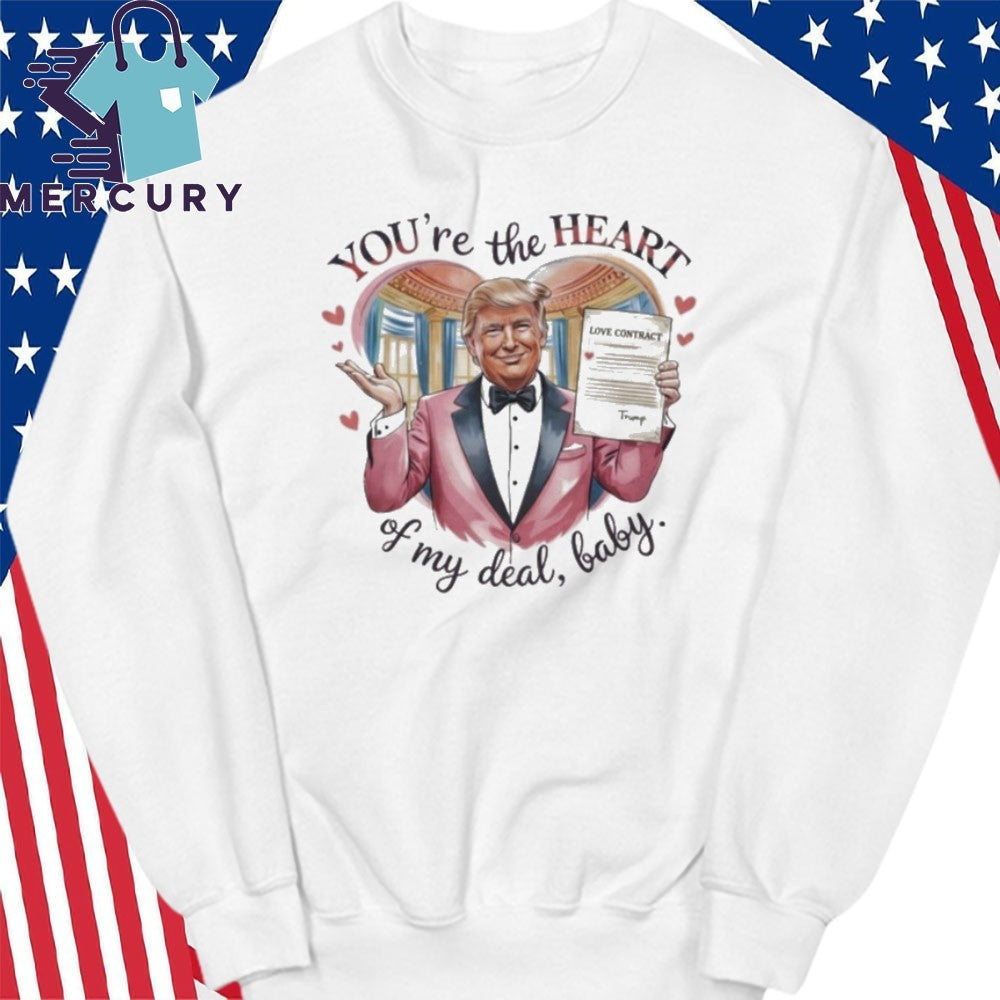 Trump Valentine You’re The Heart Of My Deal, Baby Love Contract Shirt
