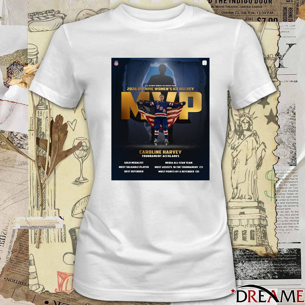 U.s. Olympic Women’s Ice Hockey Team 2026 Olympic Women’s Ice Hockey MVP Caroline Harvey Tournament Accolades t-shirt