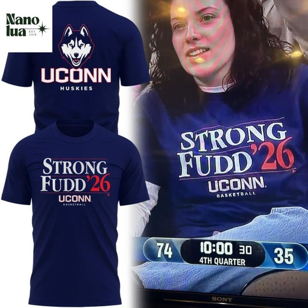 UConn Huskies Strong Fudd 2026 Two Sided Shirt