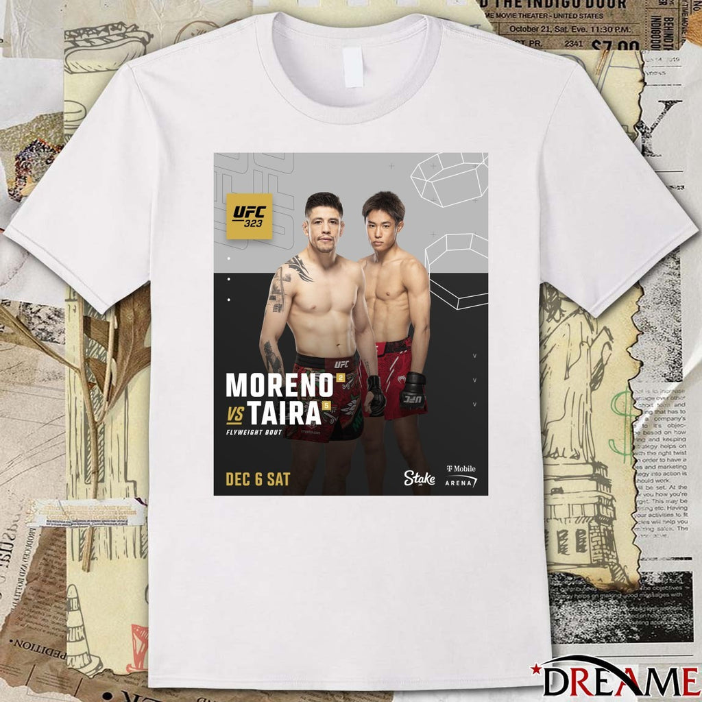 UFC 323 Moreno Vs Taira Flyweight Bout Saturday December 6 2025 Poster t-shirt