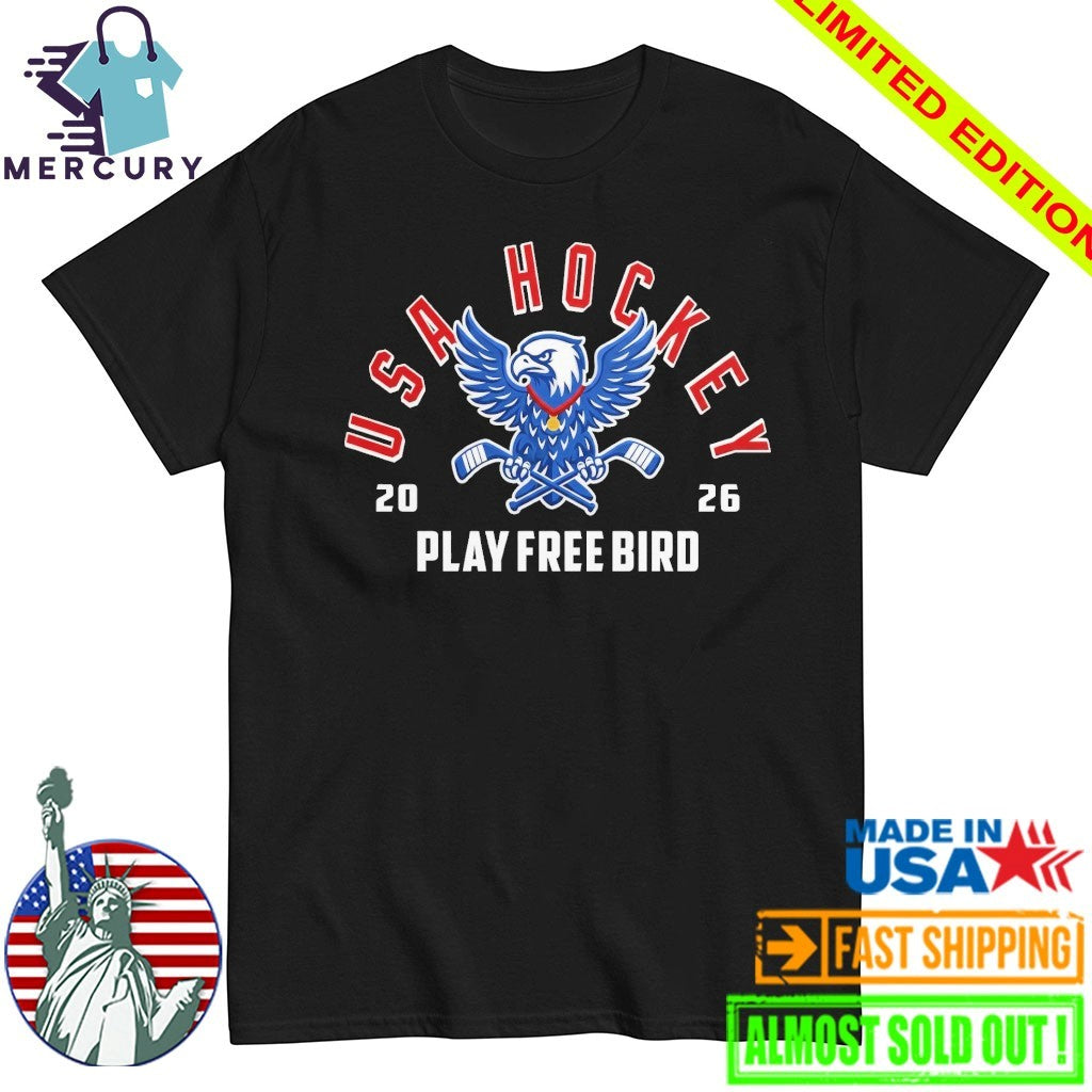USA Hockey 2026 Play Free Bird Shirt