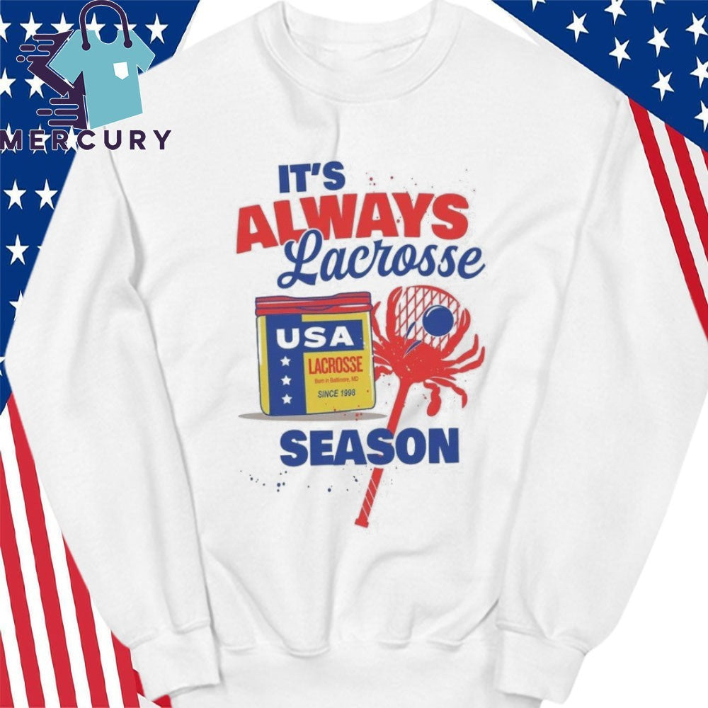 USA Lacrosse It’s Always Lacrosse Season Shirt