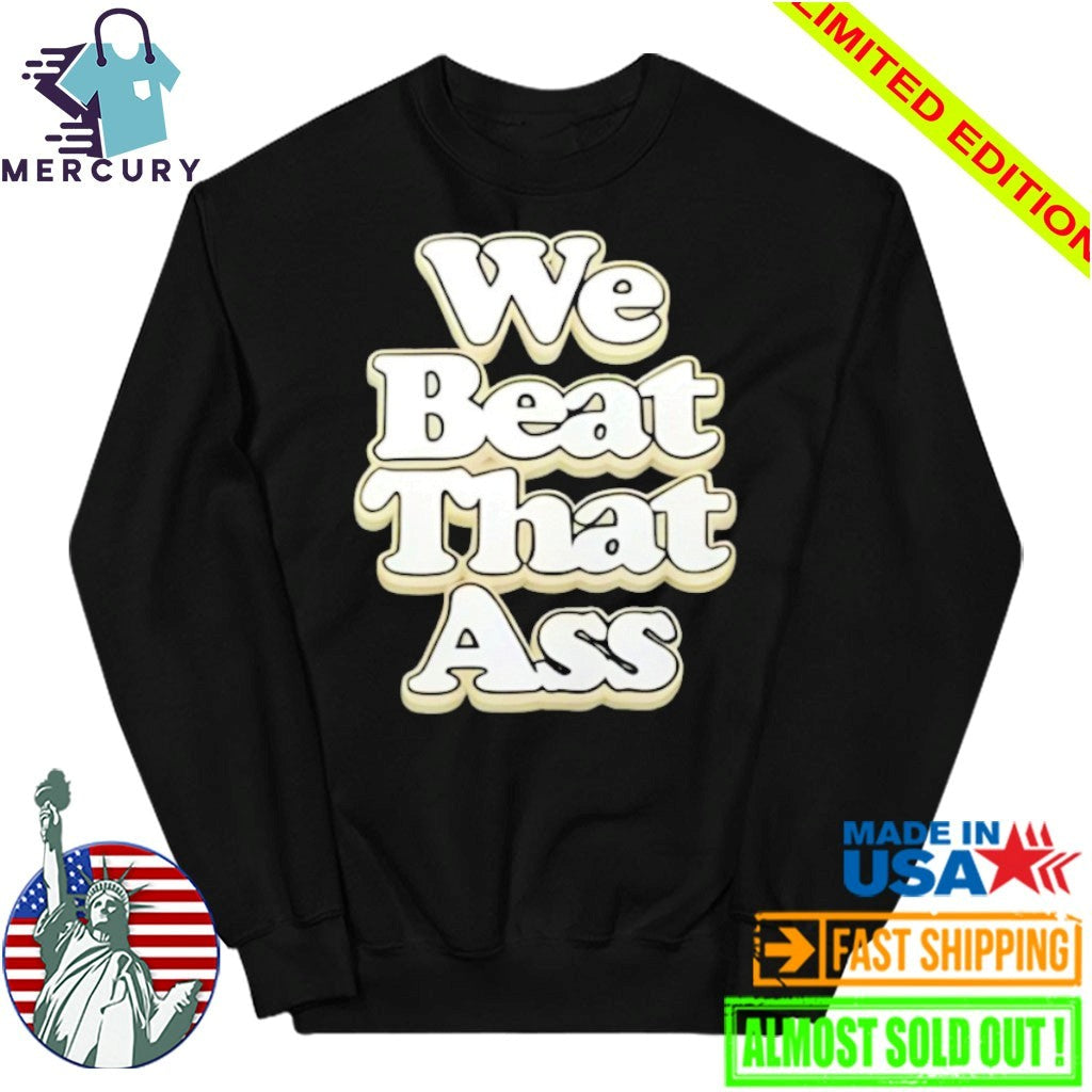 USF Men We Beat That Ass Shirt