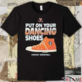Virginia Cavaliers Basketball Put On Your Dancing Shoes t-shirt