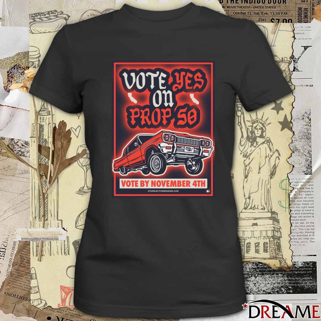 Vote Yes On Prop 50 Vote By November 4th 2025 Car Poster t-shirt