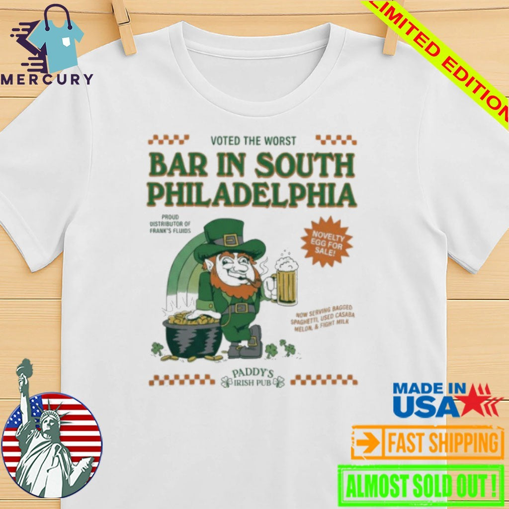 Voted the worst bar in south Philadelphia Paddy’s Irish Pub shirt