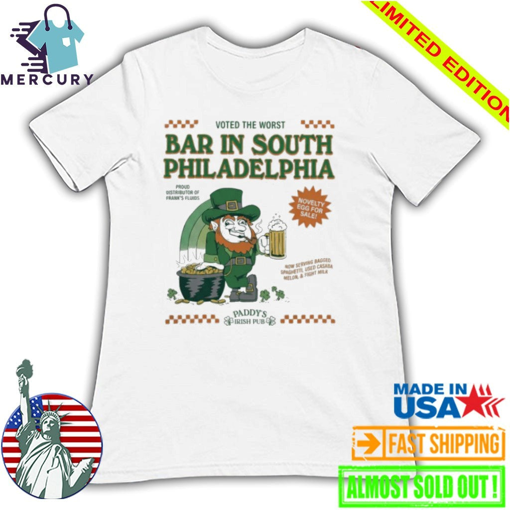 Voted the worst bar in south Philadelphia Paddy’s Irish Pub shirt