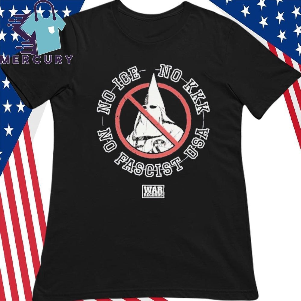 WAR Records No Ice, No KKK, No Pascist USA Shirt