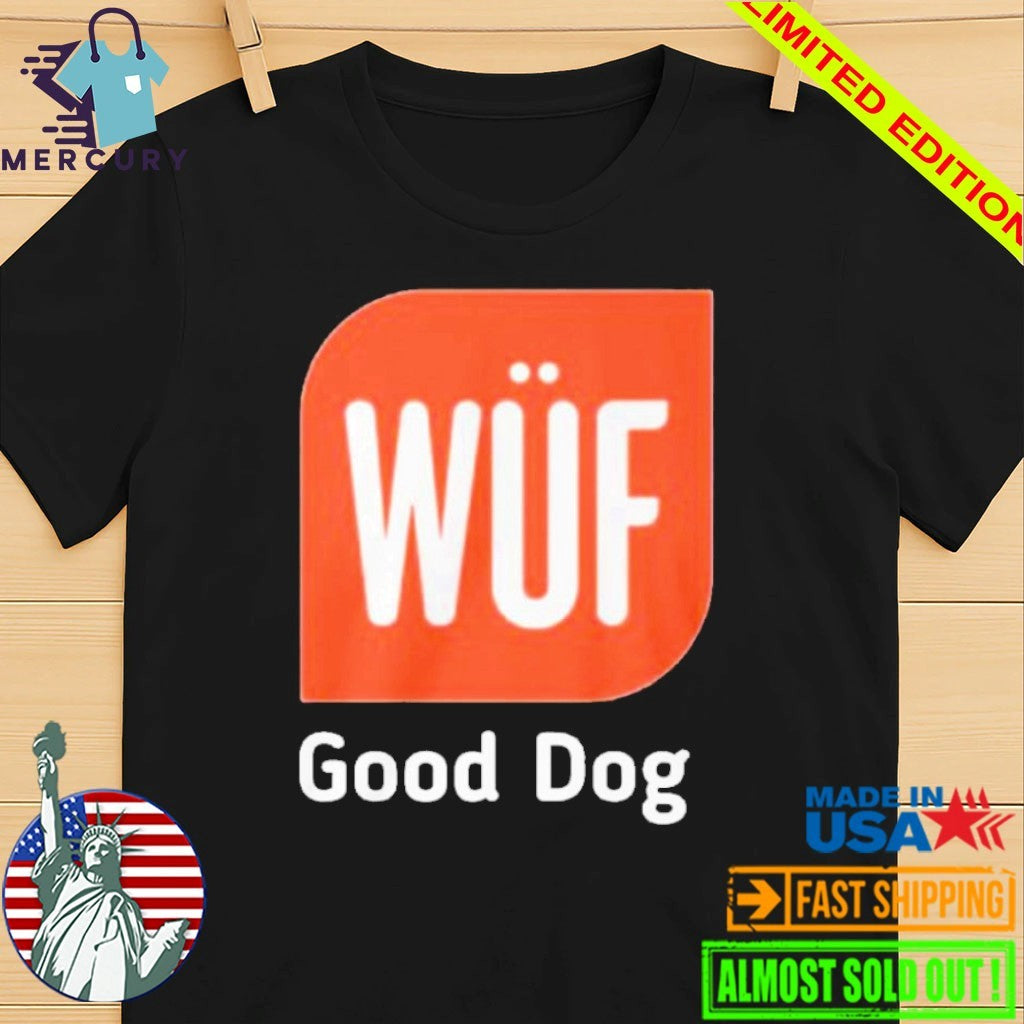 WUF Good Dog 2026 Shirt