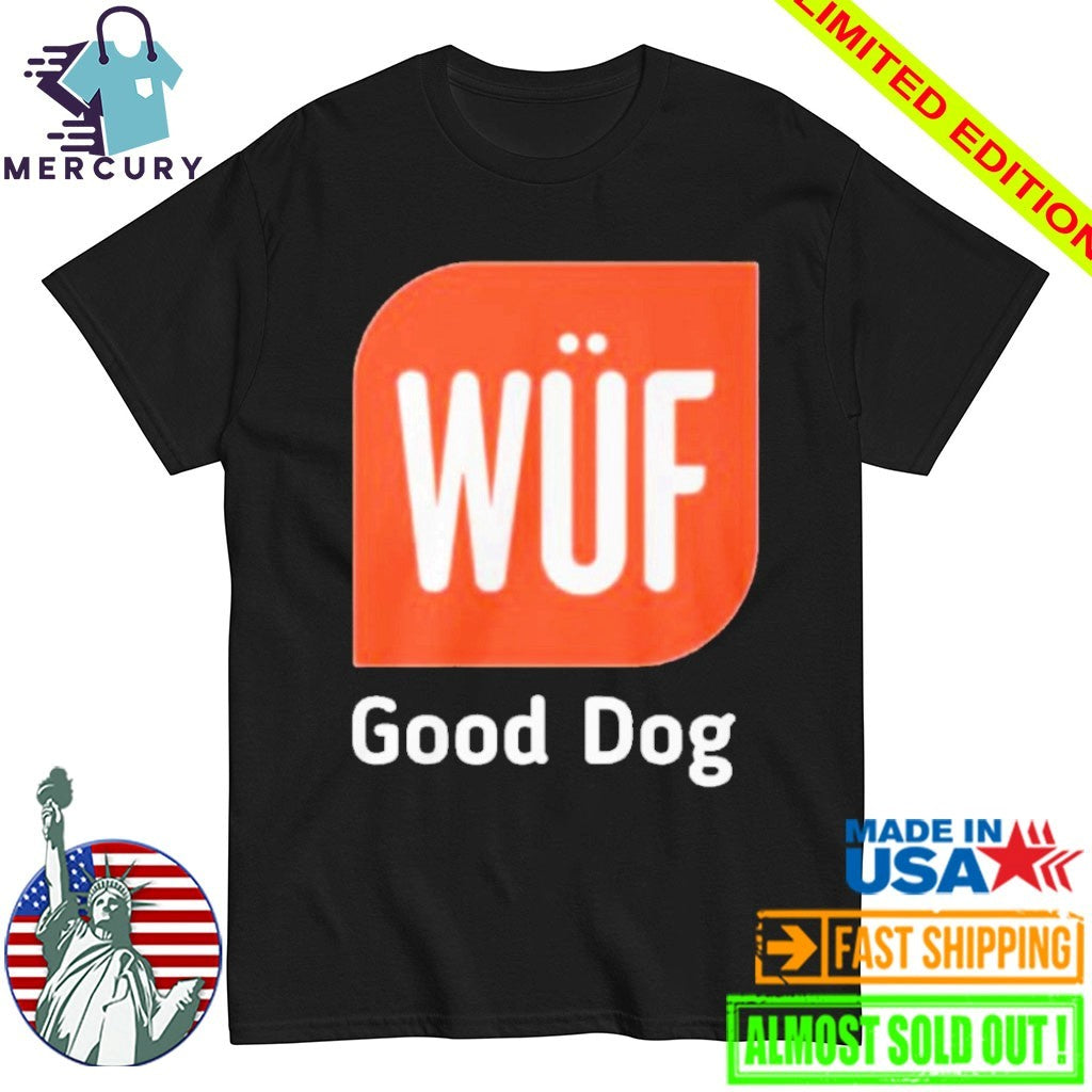 WUF Good Dog 2026 Shirt