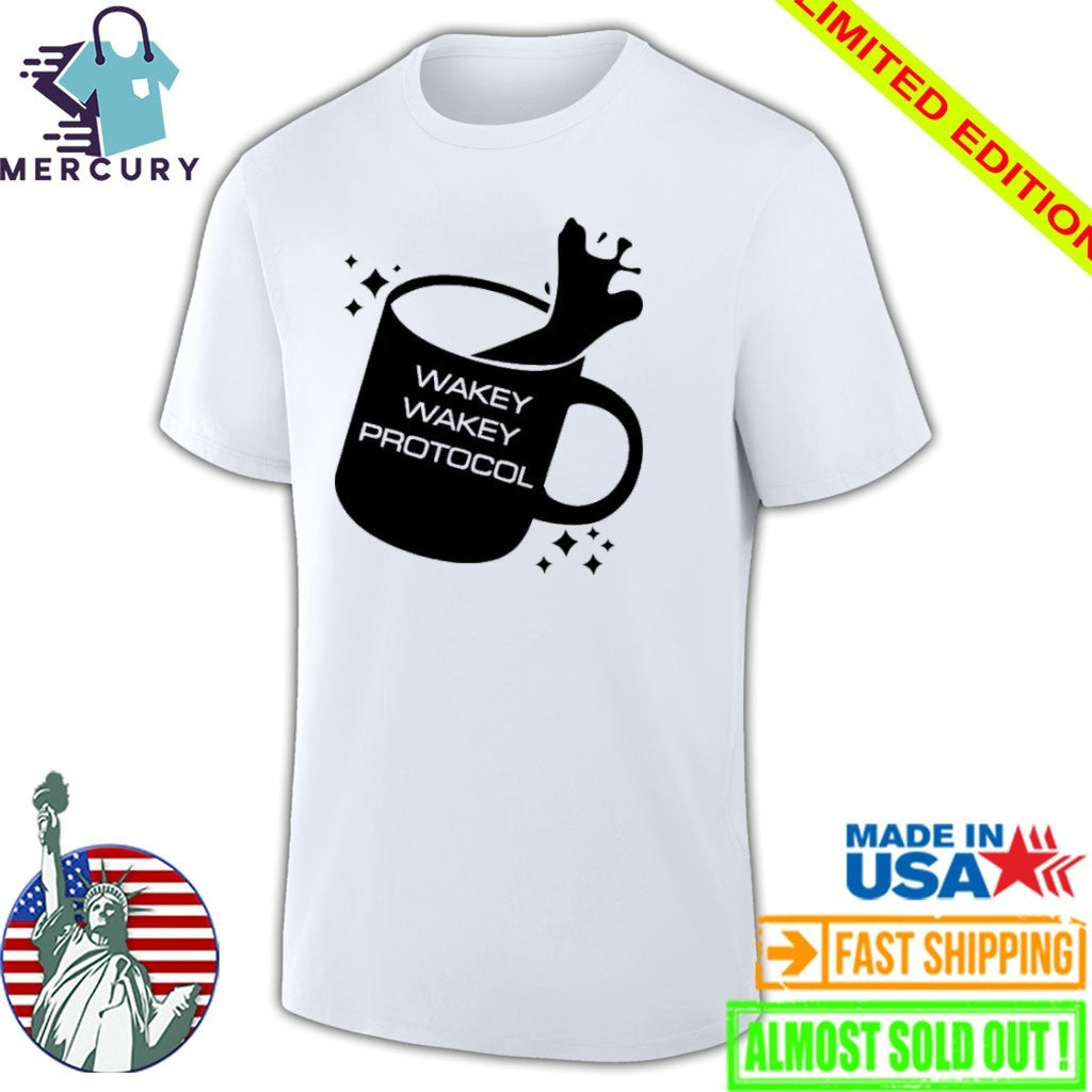 Wakey Wakey Protocol Shirt