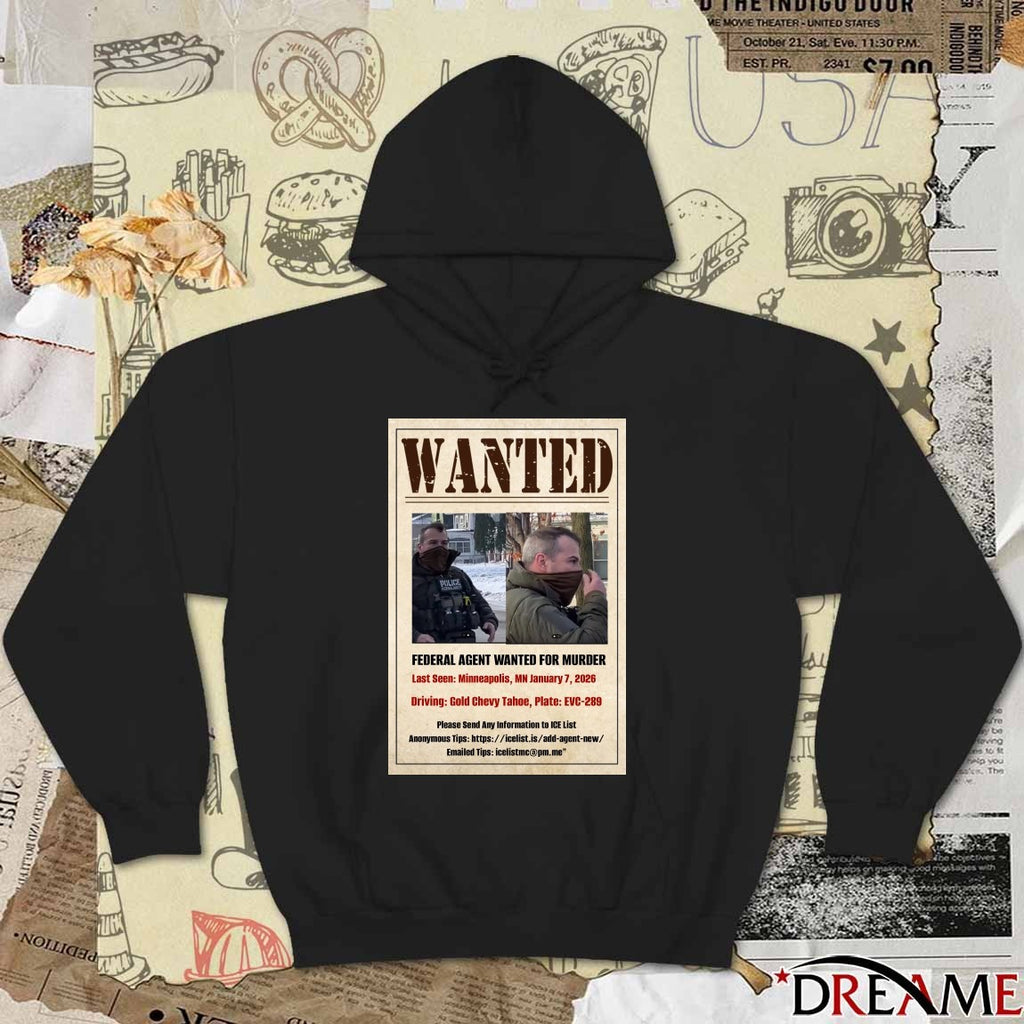 Wanted Federal Agent Wanted For Murder Last Seen Minneapolis MN Jan 7 2026 Poster t-shirt