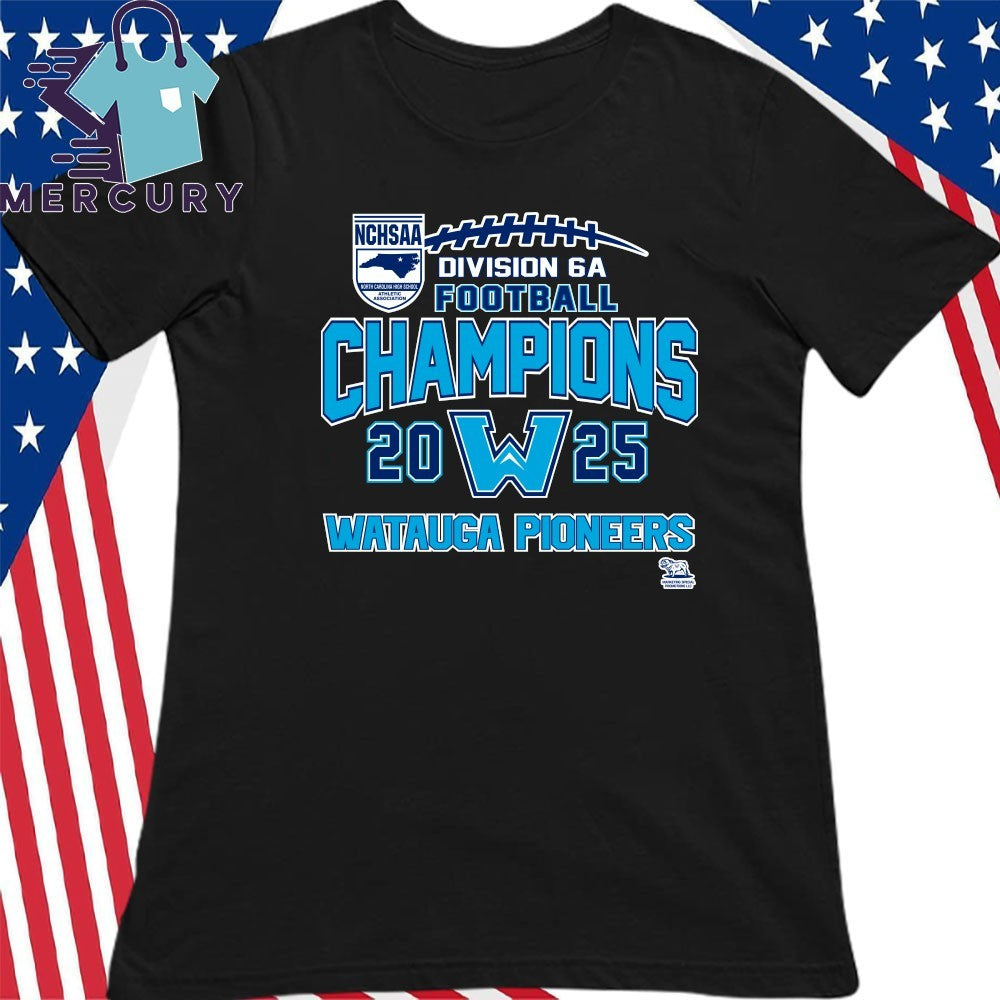 Watauga Pioneers 2025 NCHSAA Division 6A Football Champions Shirt