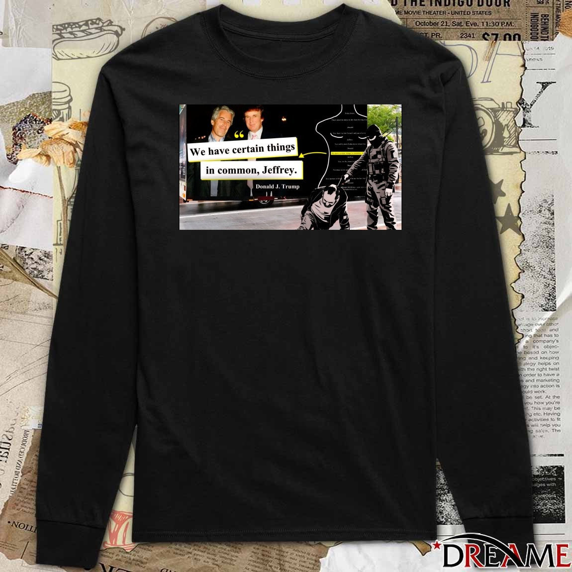 We Have Certain Things In Common Jeffrey Donald J Trump t-shirt
