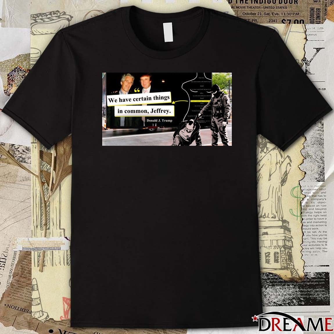 We Have Certain Things In Common Jeffrey Donald J Trump t-shirt