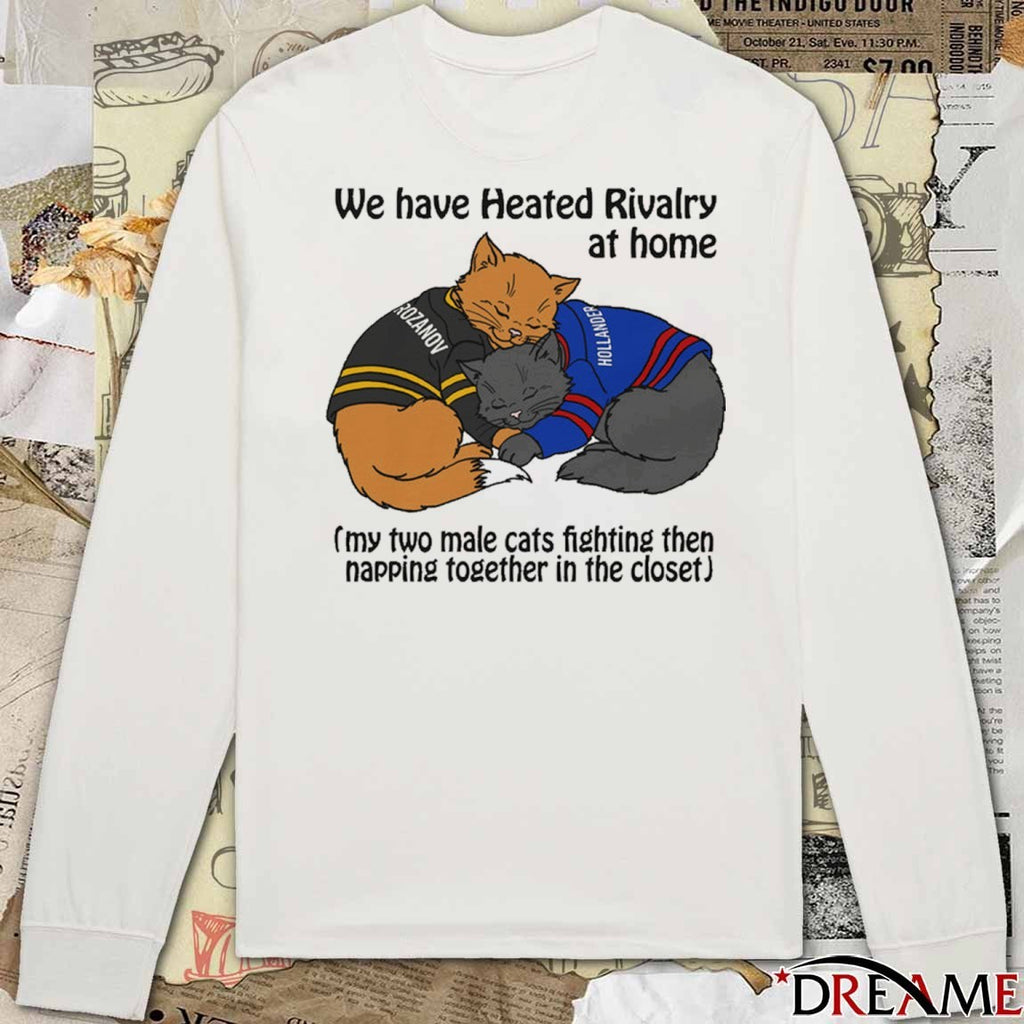 We Have Heated Rivalry At Home My Two Male Cats Fighting Then Napping Together In The Closet t-shirt