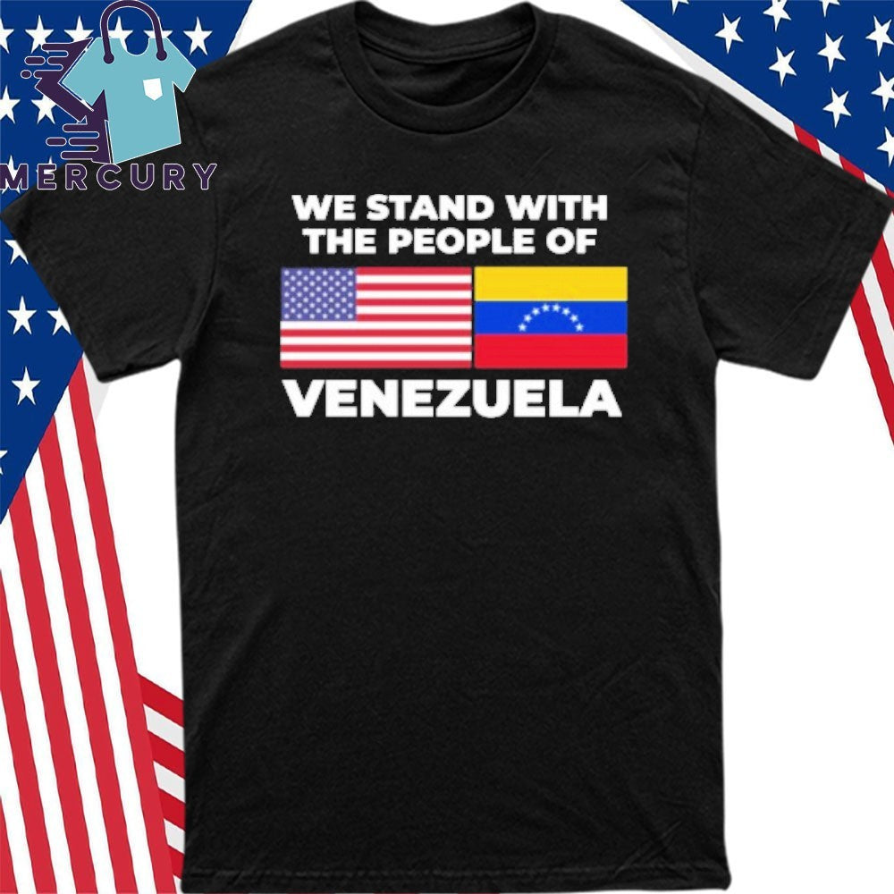 We Stand With The People Of Venezuela Shirt