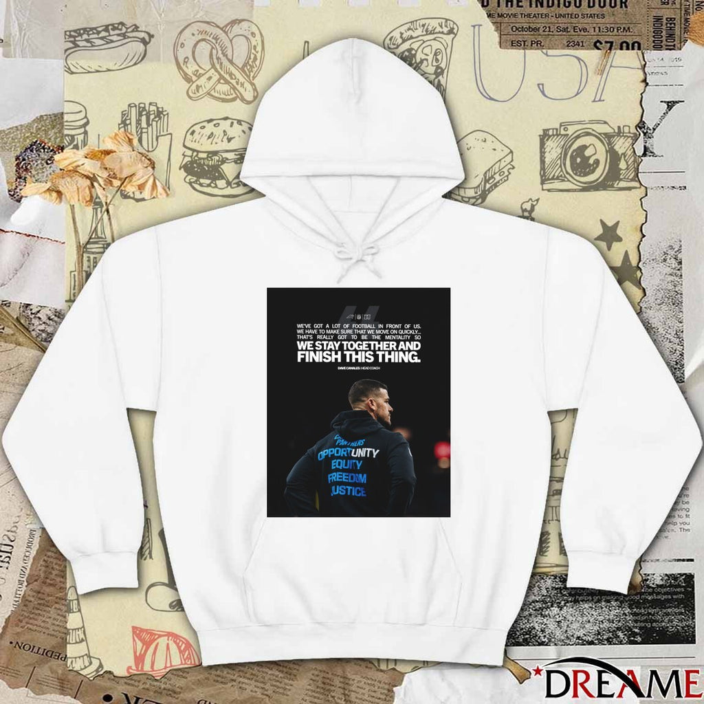 We Stay Finish This Thing Together And – Dave Canales Head Coach t-shirt