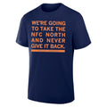 We’re Going To Take The NFC North And Never Give It Back Shirt