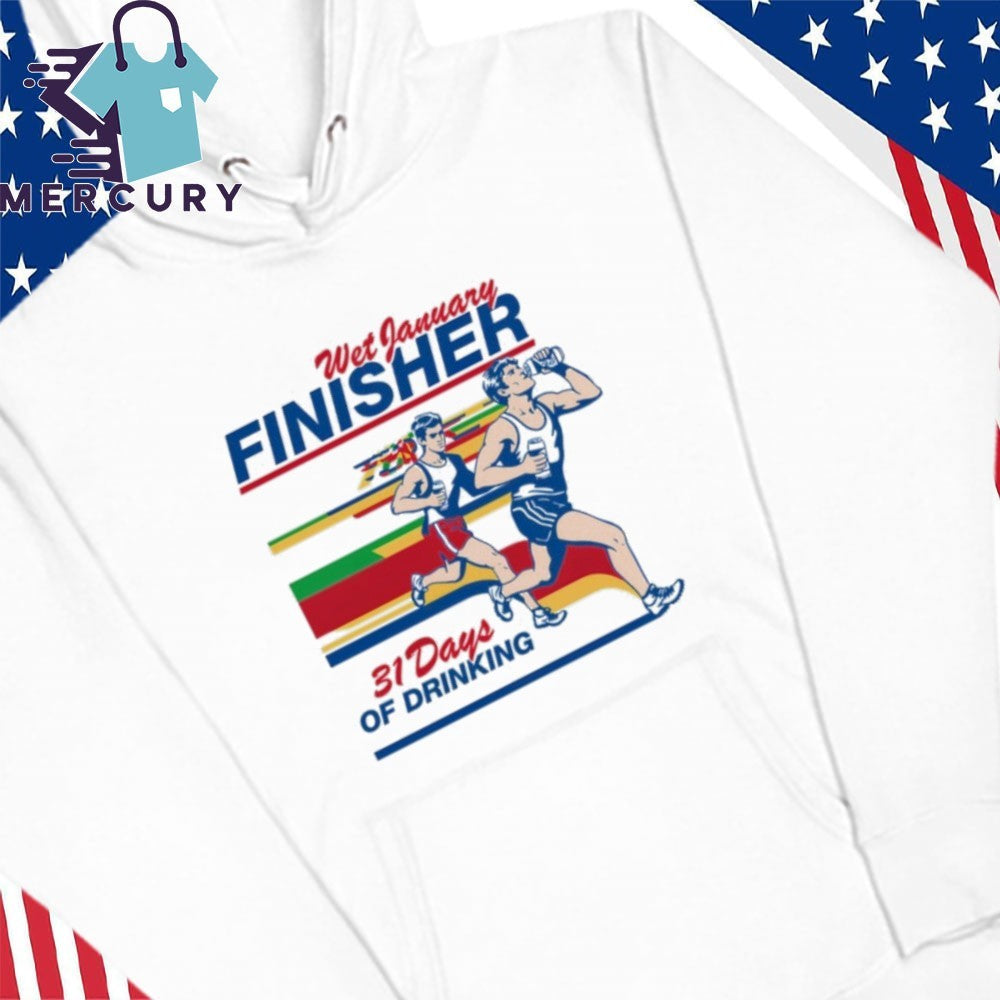 Wet January Finisher 31 Days Of Drinking Shirt