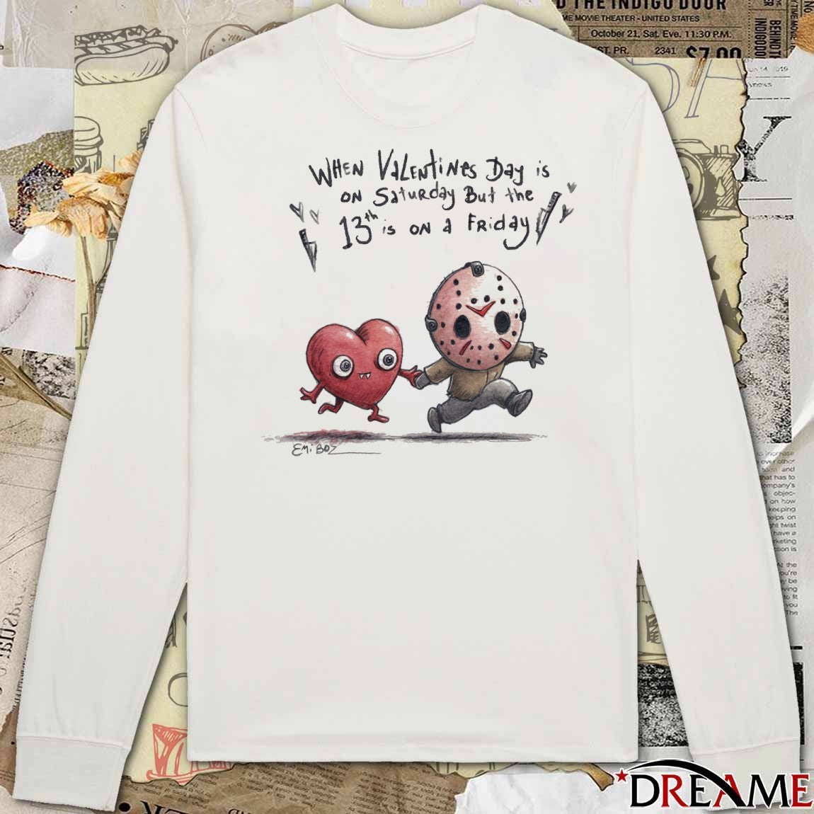 When Valentine’s Day Is On Saturday But The 13Th Is On Friday t-shirt