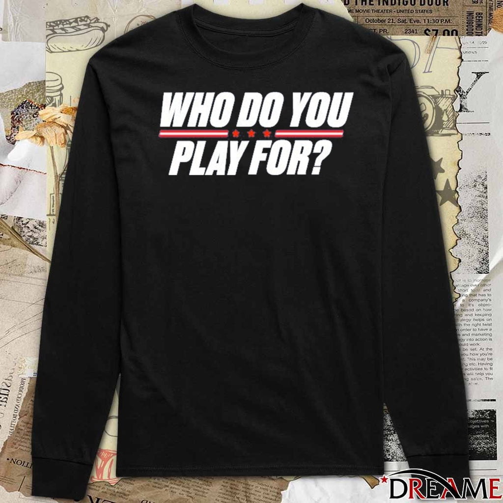 Who Do You Play For USA The United States Of America 1960-2026 t-shirt