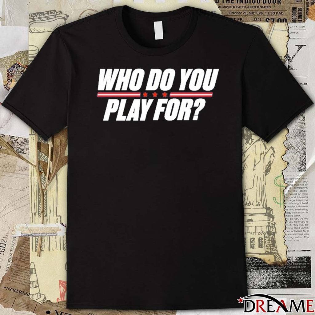 Who Do You Play For USA The United States Of America 1960-2026 t-shirt