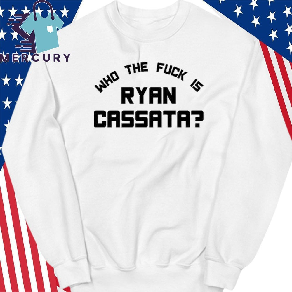 Who The Fuck Is Ryan Cassata Shirt
