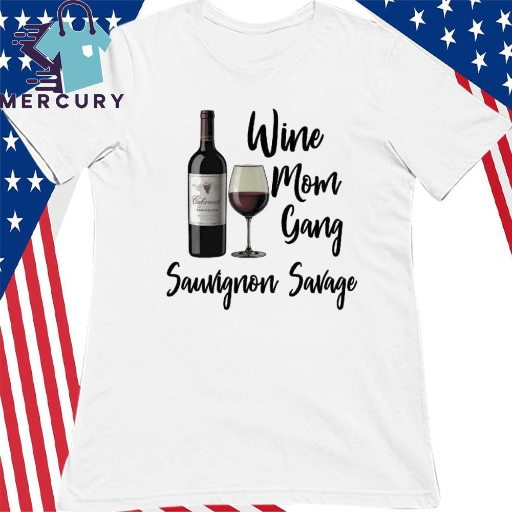 Wine Moms Gang Sauvignon Savage Shirt