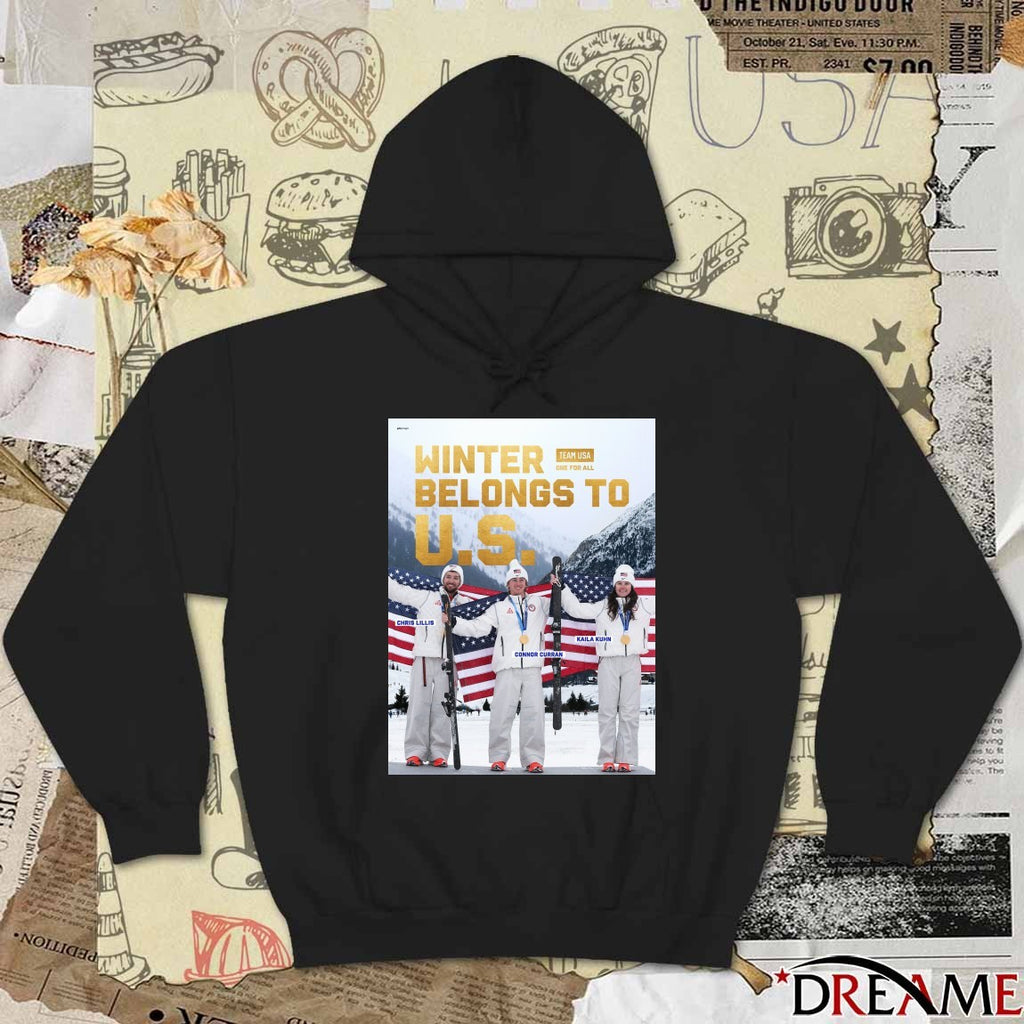 Winter Belongs To US Team USA One For All Chris Lillis, Connor Curran and Kaila Kuhn Poster t-shirt