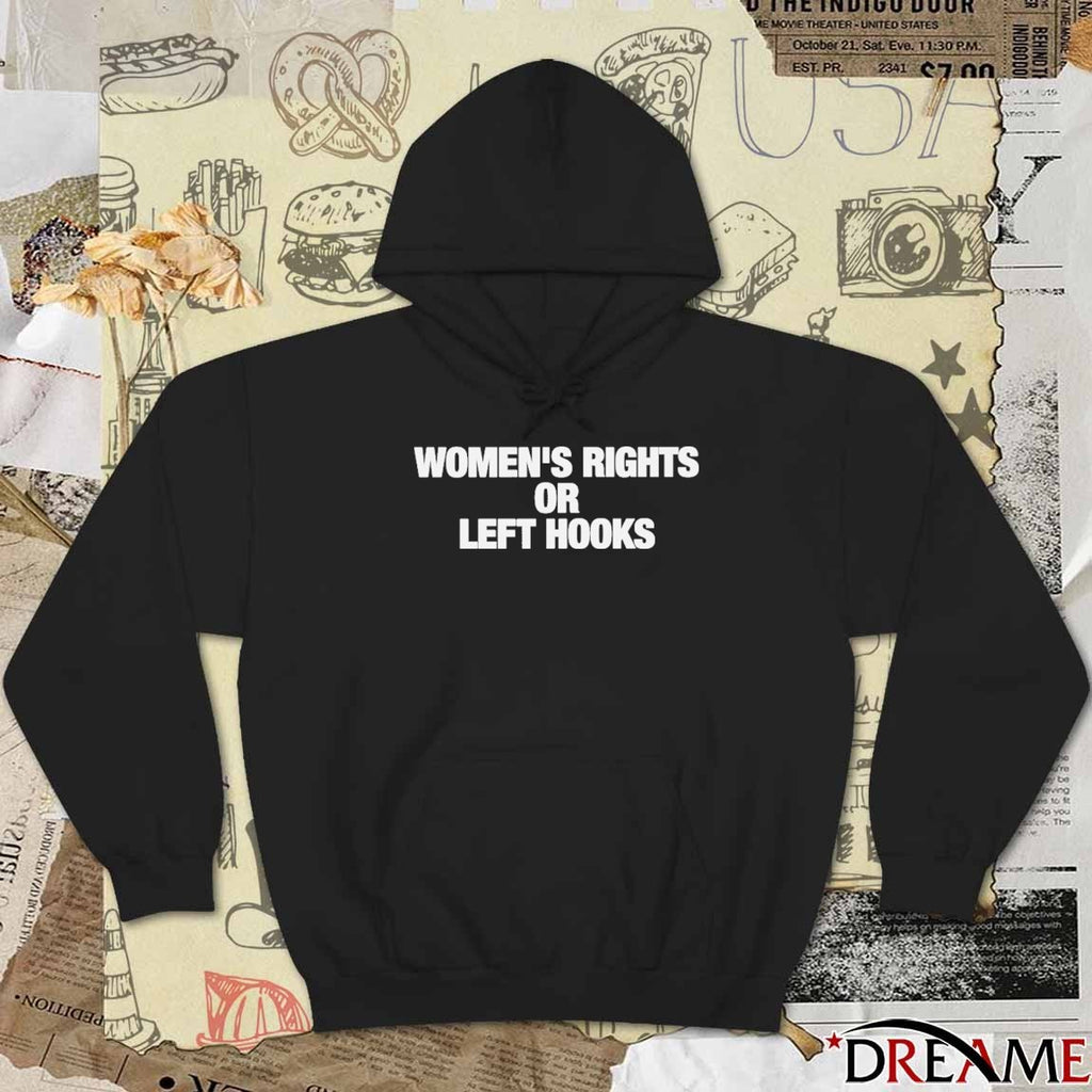 Women’s Rights or Left Hooks t-shirt