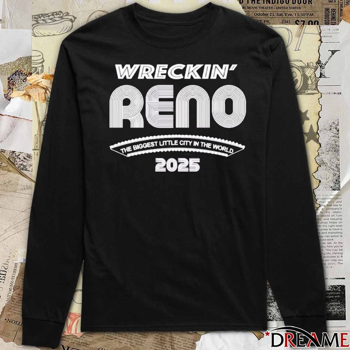 Wreckin’ Reno The Biggest Little City In The World 2025 t-shirt