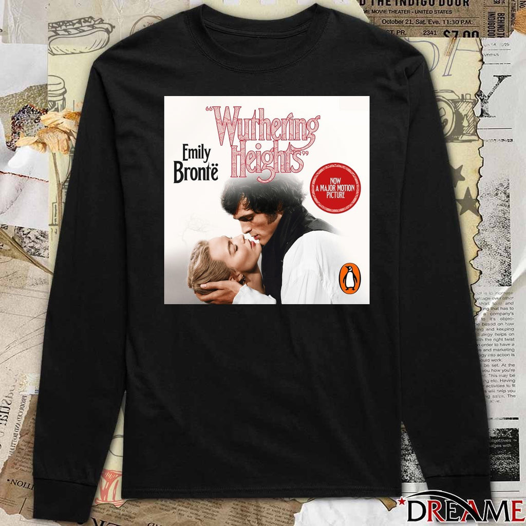 Wuthering Heights Emily Bronte Now A Major Motion Picture Poster t-shirt
