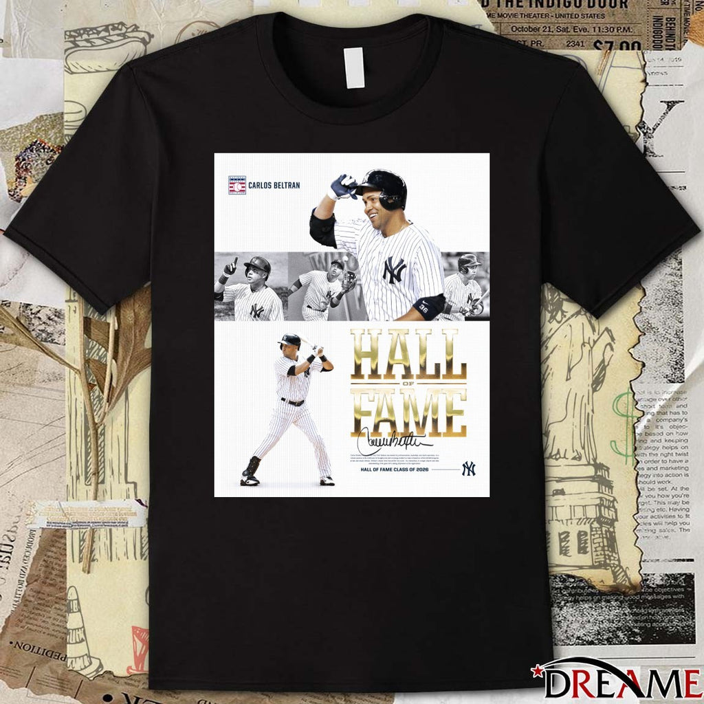 Yankees Congrats Carlos Beltrán National Baseball Hall of Fame Class Of 2025 Signature Poster t-shirt