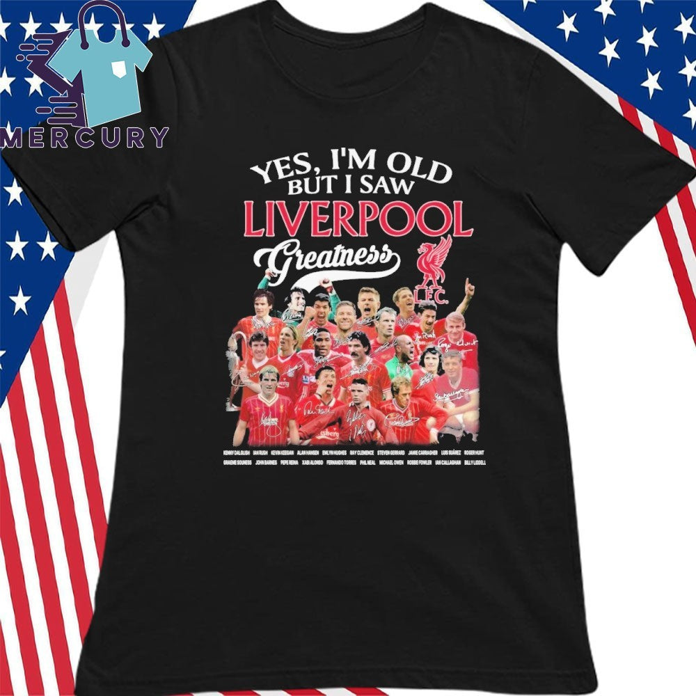 Yes I’m Old But I Saw Liverpool Greatness Signature Shirt